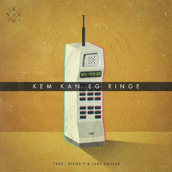 Kygo Ft. Store P & Lars Vaular - Kem Kan Eg Ringe